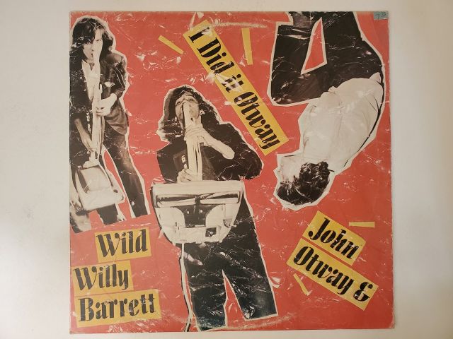 John Otway & Wild Willy Barrett I Did It Otway vinyl record