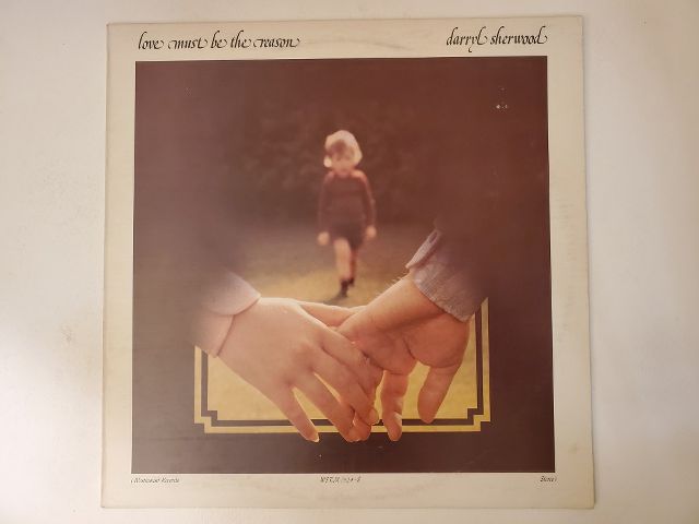 Darryl Sherwood Love Must Be the Reason vinyl record