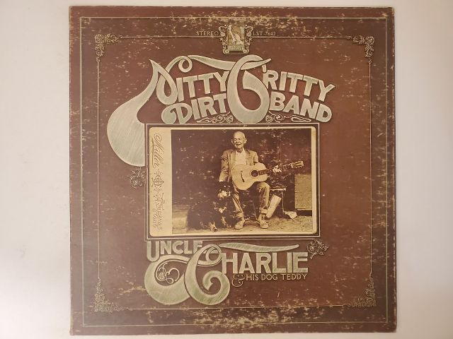 Nitty Gritty Dirt Band Uncle Charlie & His Dog Teddy vinyl record