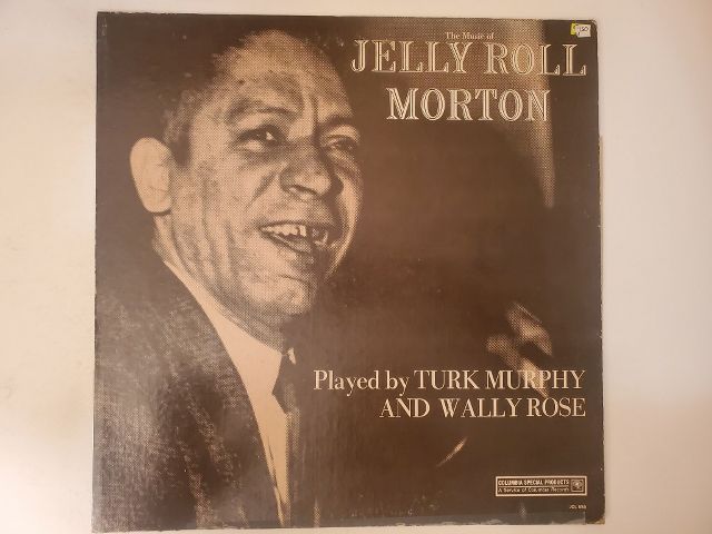 Turk Murphy and Wally Rose The Music of Jelly Roll Morton vinyl record