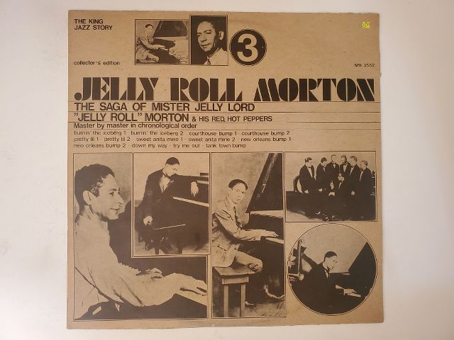 Jelly Roll Morton & His Red Hot Peppers The Saga of Mister Jelly Lord vinyl record