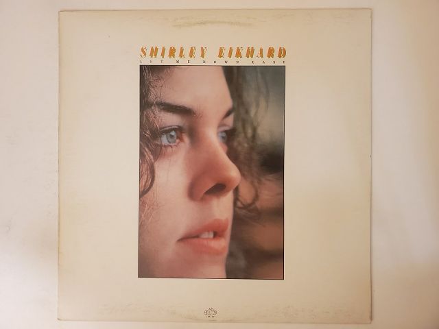 Shirley Eikhard Let Me Down Easy vinyl record