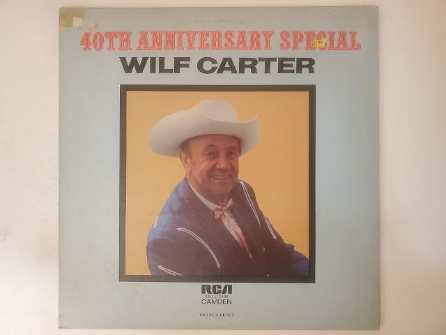 Wilf Carter 40th Anniversary Special vinyl record
