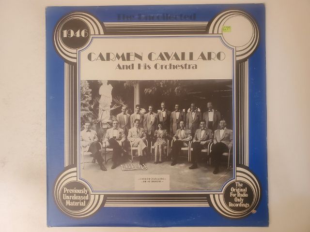 Carmen Cavallaro And His Orchestra The Uncollected 1946 vinyl record