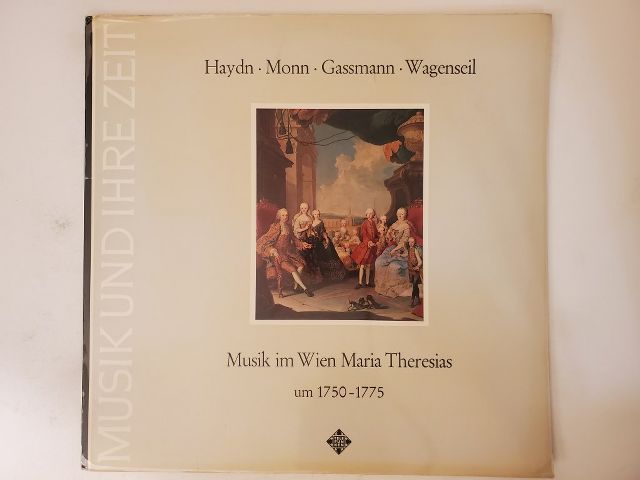 Haydn, Monn, Gassmann, Wagenseil Musik im Wien Maria Theresias um 1750-1775 vinyl record