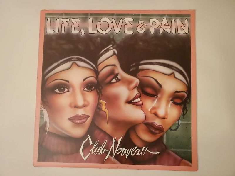 Club Nouveau Life, Love & Pain vinyl record