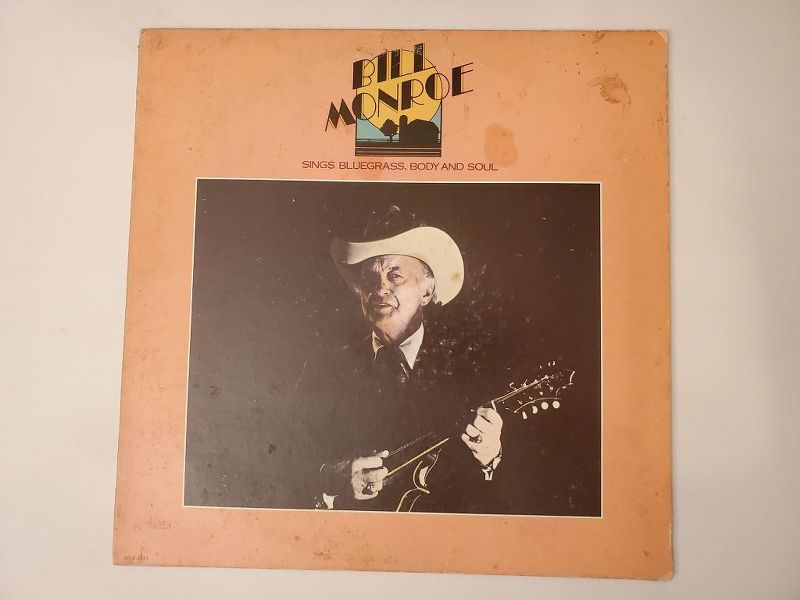 Bill Monroe Sings Bluegrass, Body and Soul vinyl record