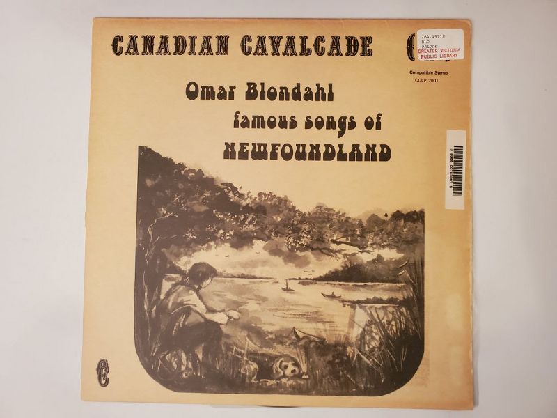Omar Blondahl Canadian Cavalcade: Famous Songs of Newfoundland vinyl record