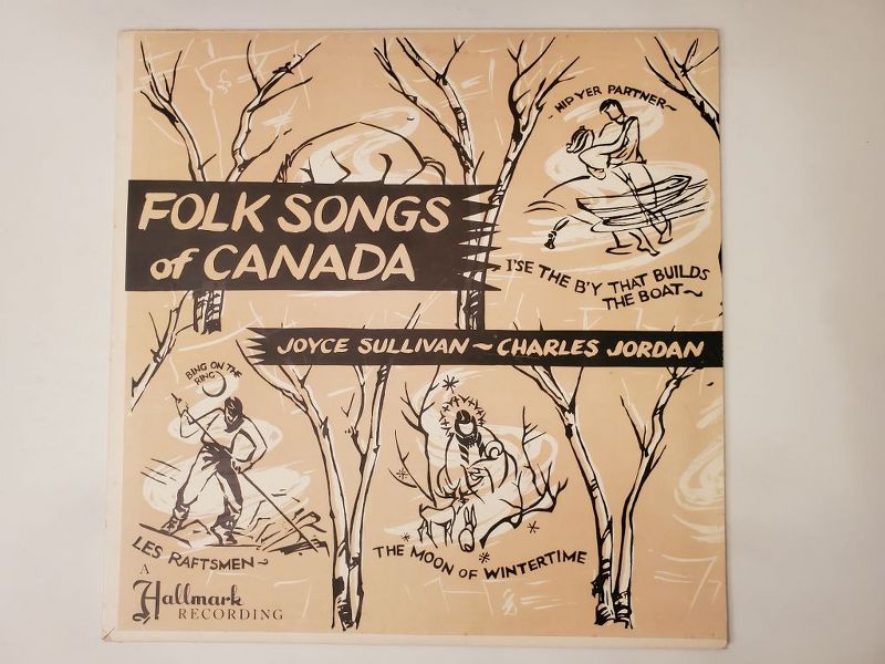 Joyce Sullivan, Charles Jordan, Les Raftsmen Folk Songs of Canada vinyl record