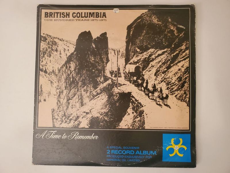 Various Artists British Columbia: One Hundred Years 1871-1971 - A Time to Remember vinyl record