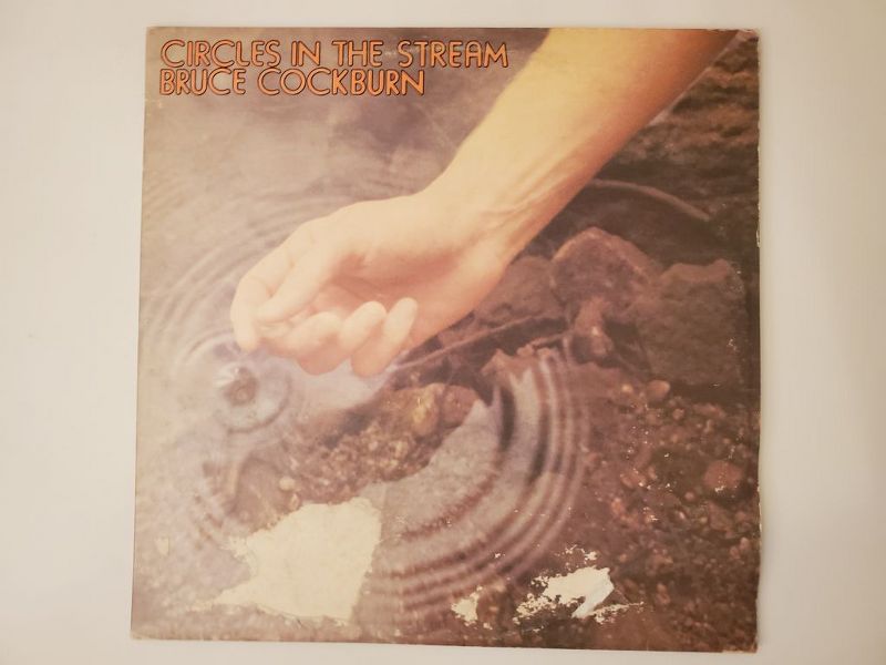 Bruce Cockburn Circles in the Stream vinyl record