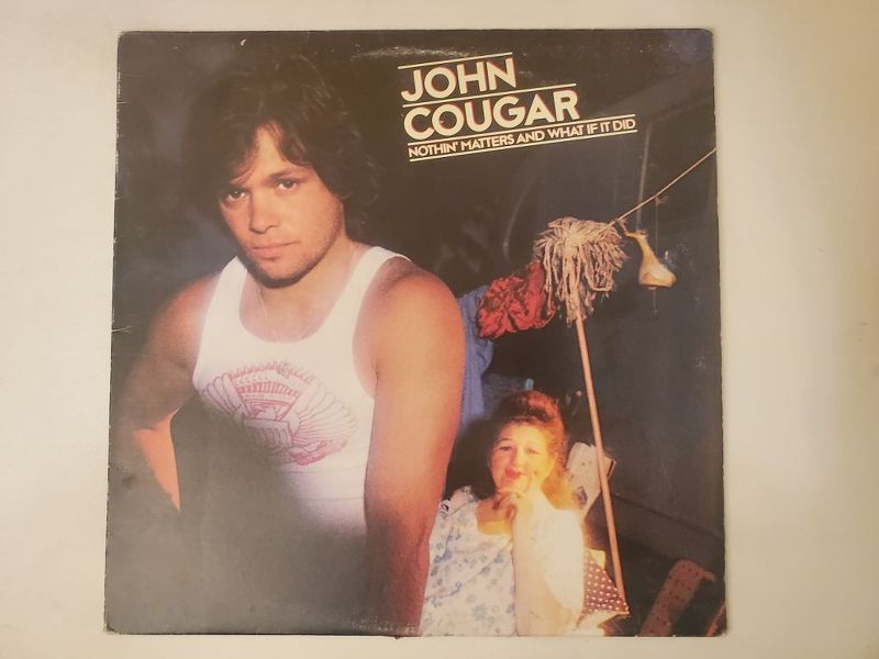 John Cougar Nothin' Matters and What If It Did vinyl record