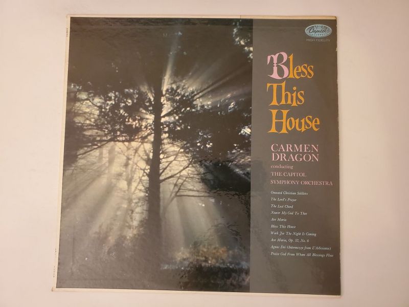 Carmen Dragon conducting The Capitol Symphony Orchestra Bless This House vinyl record
