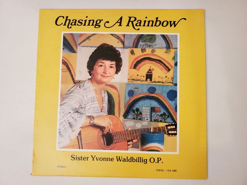 Sister Yvonne Waldbillig O.P. Chasing A Rainbow vinyl record
