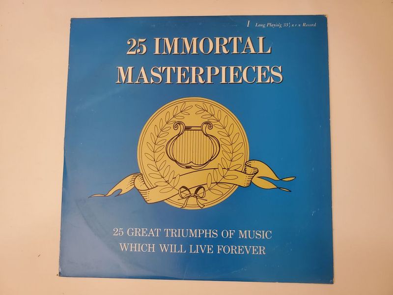Various Artists 25 Immortal Masterpieces: 25 Great Triumphs of Music Which Will Live Forever vinyl record