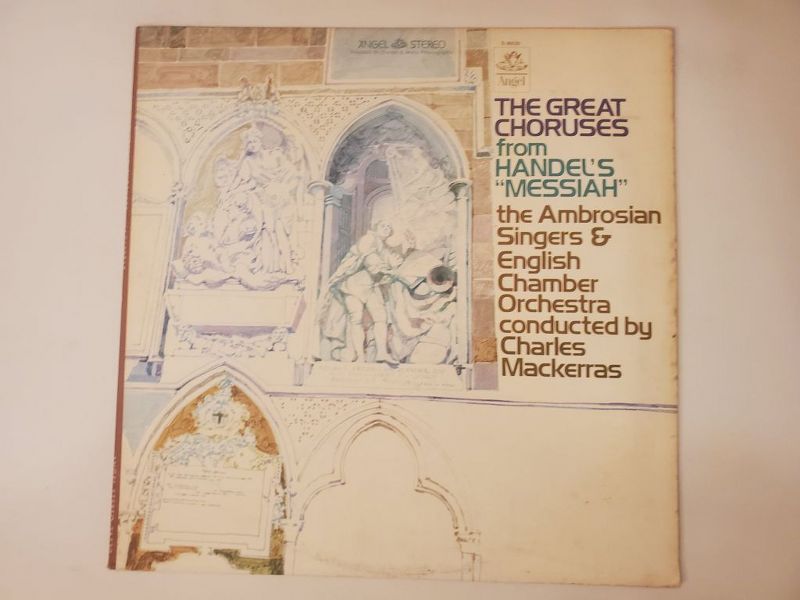 The Ambrosian Singers & English Chamber Orchestra conducted by Charles Mackerras The Great Choruses from Handel's 'Messiah' vinyl record