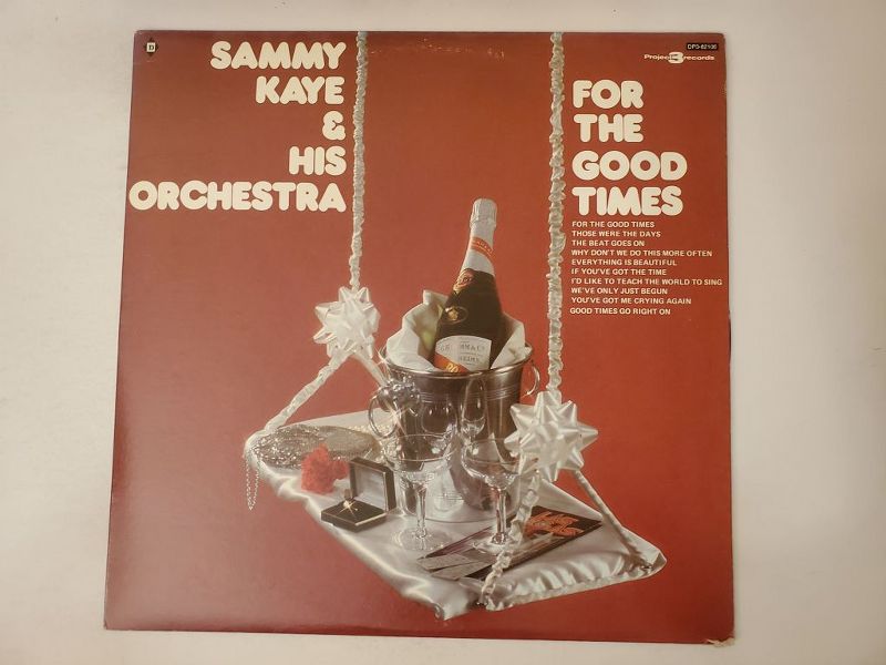 Sammy Kaye & His Orchestra For The Good Times vinyl record
