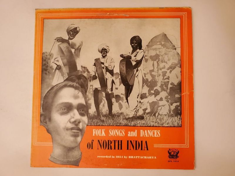 Bhattacharya Folk Songs and Dances of North India vinyl record