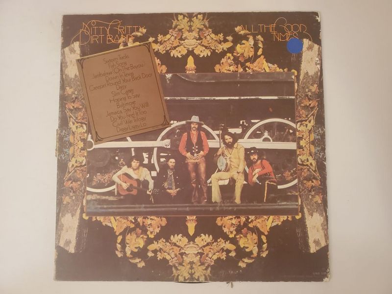 Nitty Gritty Dirt Band All the Good Times vinyl record